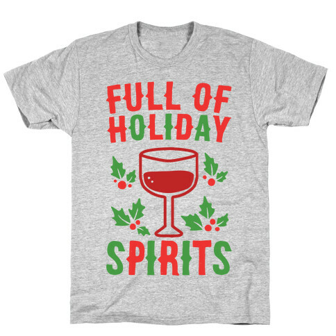 Full of Holiday Spirits T-Shirt