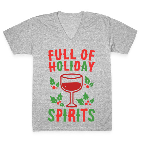 Full of Holiday Spirits V-Neck Tee Shirt