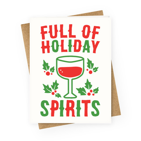 Full of Holiday Spirits Greeting Card