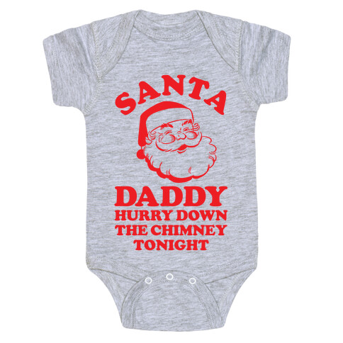 Santa Daddy Hurry Down The Chimney Tonight Baby One-Piece