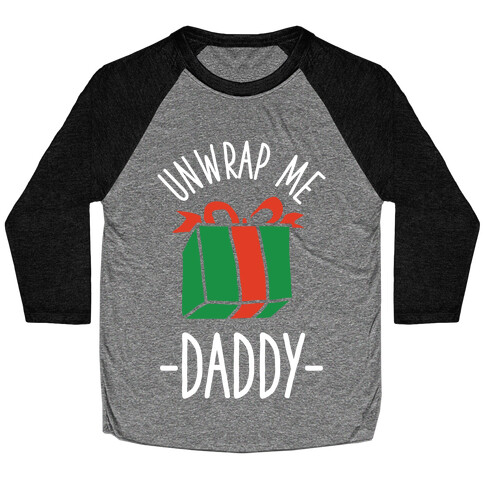 Unwrap Me Daddy Baseball Tee