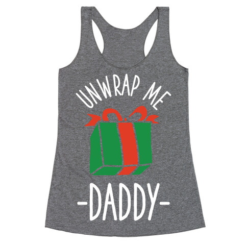 Unwrap Me Daddy Racerback Tank Top