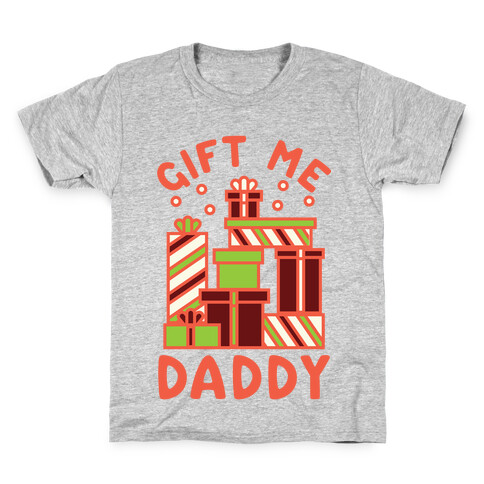 Gift Me Daddy Kids T-Shirt