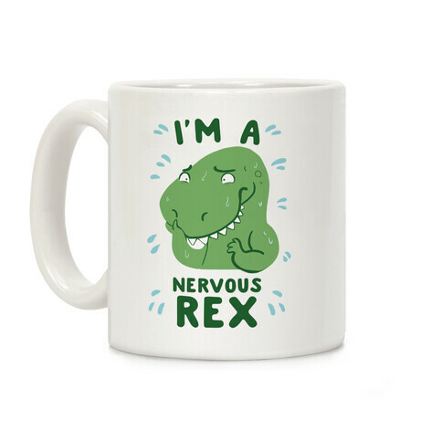 I'm a Nervous Rex Coffee Mug