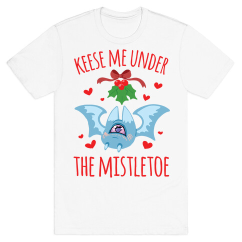 Keese Me Under The Mistletoe T-Shirt