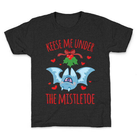 Keese Me Under The Mistletoe Kids T-Shirt