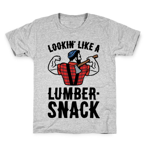 Lookin' Like A Lumber-Snack Parody Kids T-Shirt