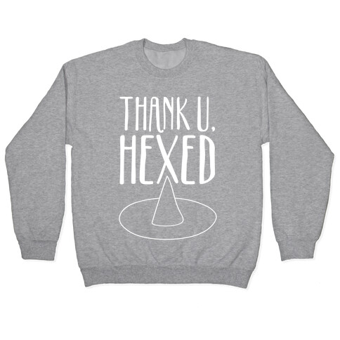 Thank U Hexed Parody White Print Pullover