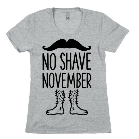 No Shave November Womens T-Shirt