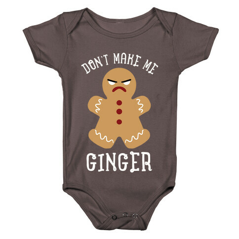 Don't Make Me Ginger Baby One-Piece
