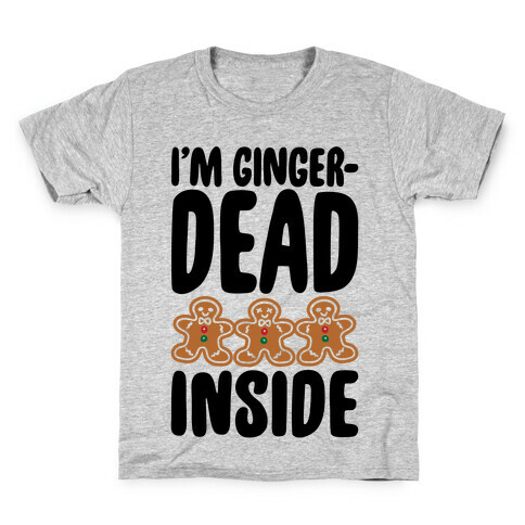 I'm Gingerdead Inside Gingerbread Parody Kids T-Shirt