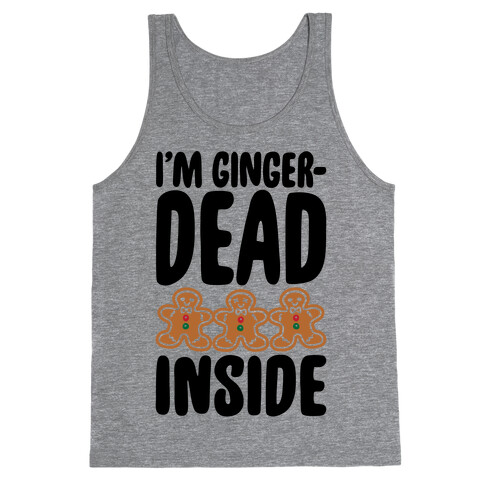 I'm Gingerdead Inside Gingerbread Parody Tank Top