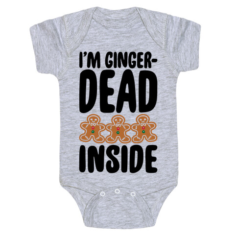 I'm Gingerdead Inside Gingerbread Parody Baby One-Piece