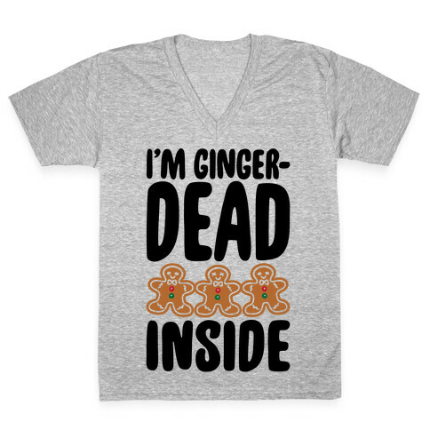 I'm Gingerdead Inside Gingerbread Parody V-Neck Tee Shirt