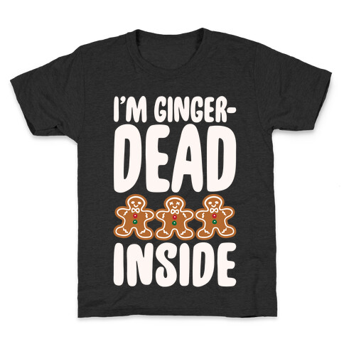 I'm Gingerdead Inside Gingerbread Parody White Print Kids T-Shirt