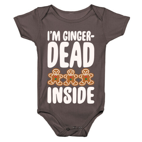 I'm Gingerdead Inside Gingerbread Parody White Print Baby One-Piece