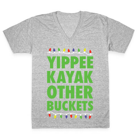 Yippee Kayak Other Buckets Christmas V-Neck Tee Shirt