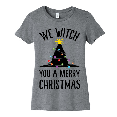 We Witch You A Merry Christmas Womens T-Shirt