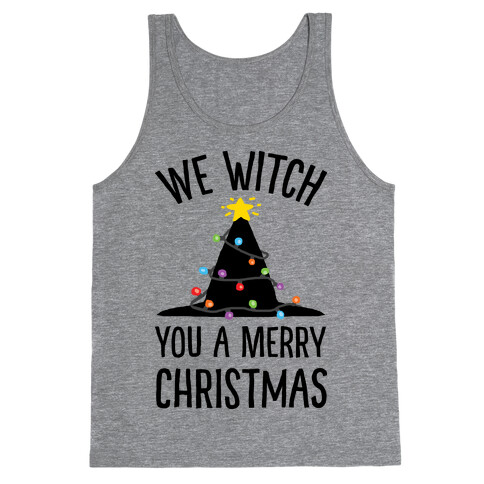 We Witch You A Merry Christmas Tank Top