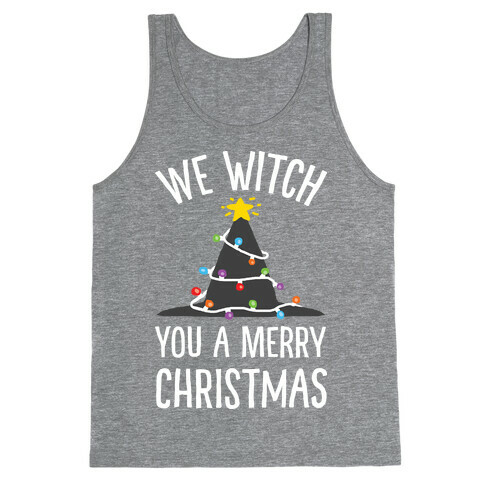 We Witch You A Merry Christmas Tank Top