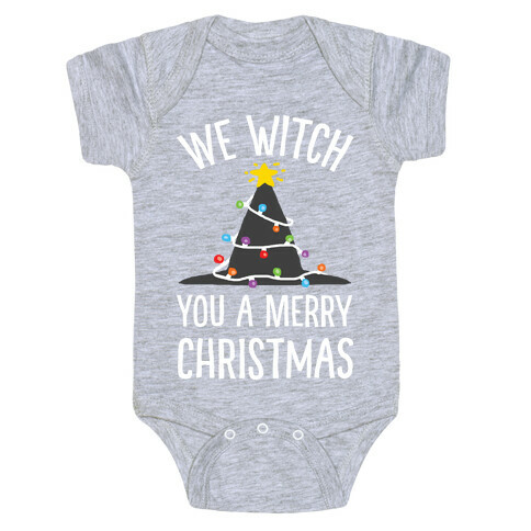 We Witch You A Merry Christmas Baby One-Piece