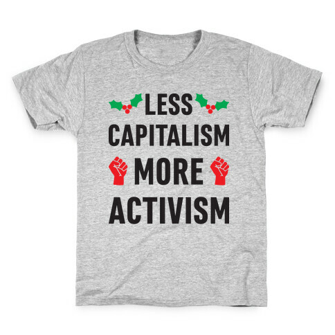 Less Capitalism More Activism Kids T-Shirt