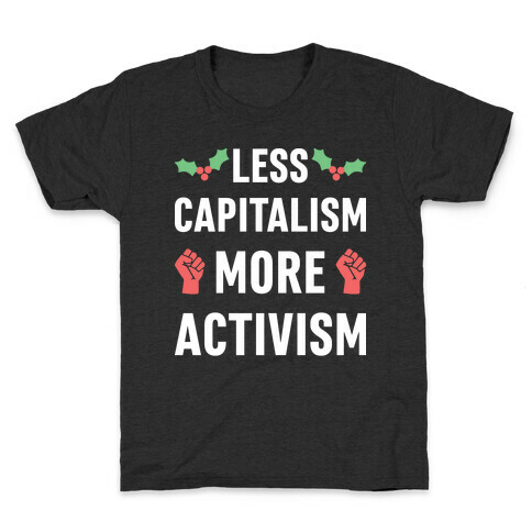 Less Capitalism More Activism Kids T-Shirt