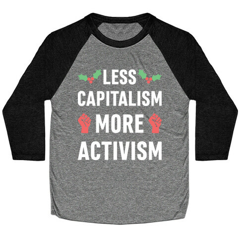 Less Capitalism More Activism Baseball Tee