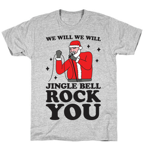 We Will Jingle Bell Rock You Parody T-Shirt