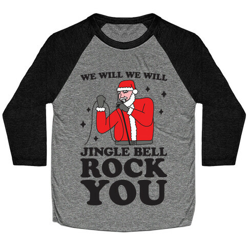 We Will Jingle Bell Rock You Parody Baseball Tee