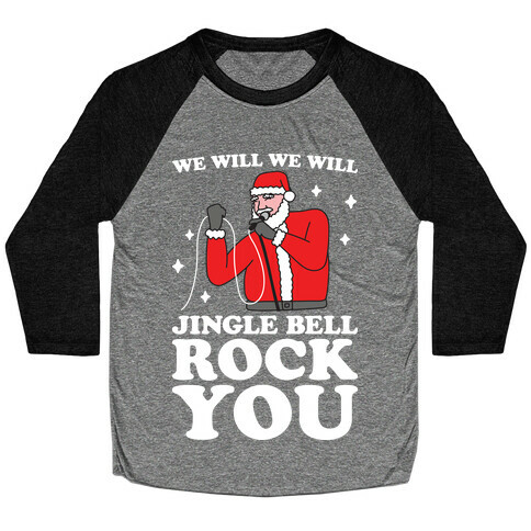 We Will Jingle Bell Rock You Parody Baseball Tee