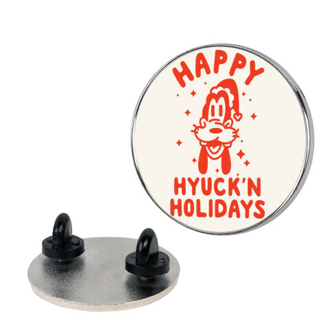 Happy Hyuck'N Holidays Goofy Parody Pin