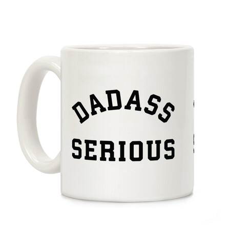 Dadass Serious Coffee Mug