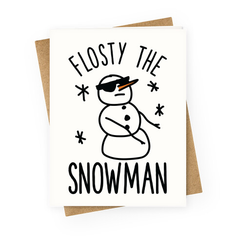 Flosty The Snowman Greeting Card