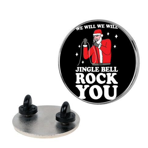 We Will Jingle Bell Rock You Parody Pin