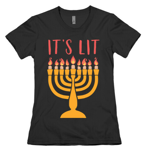 It's Lit Menorah Womens T-Shirt