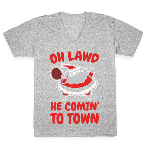 Oh Lawd He Comin' To Town Santa Parody White Print V-Neck Tee Shirt