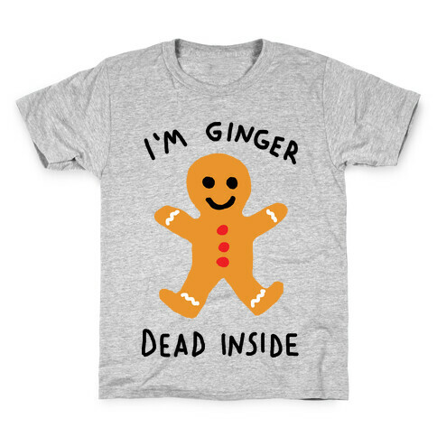 I'm Ginger Dead Inside Kids T-Shirt