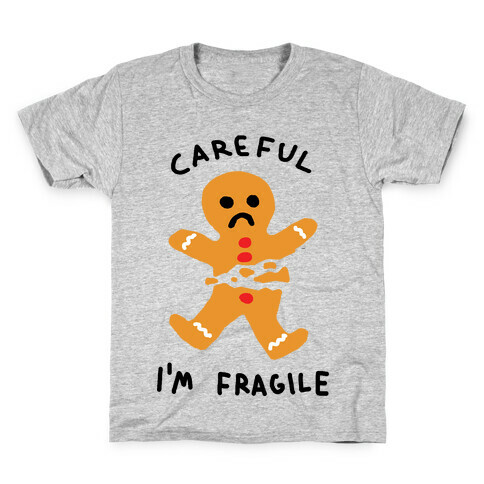Careful I'm Fragile Gingerbread Man Kids T-Shirt