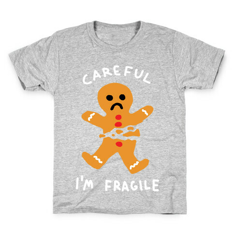 Careful I'm Fragile Gingerbread Man Kids T-Shirt