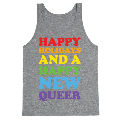 Happy Holigays And A Happy New Queer Tank Top