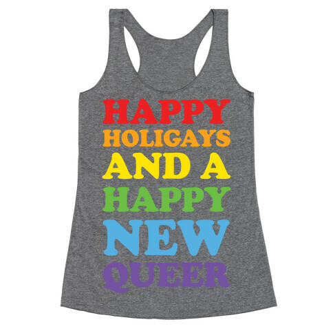 Happy Holigays And A Happy New Queer Racerback Tank Top