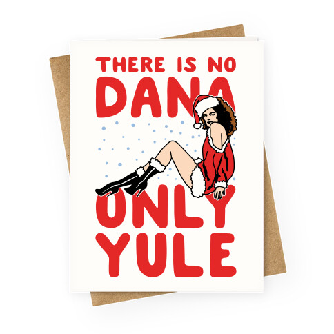 There Is No Dana Only Yule Festive Holiday Parody Greeting Card