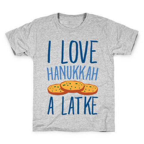 I Love Hanukkah A Latke Parody Kids T-Shirt