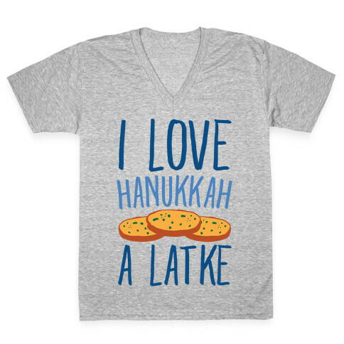 I Love Hanukkah A Latke Parody V-Neck Tee Shirt