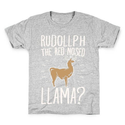 Rudollph The Red Nosed Llama? Llama Parody White Print Kids T-Shirt