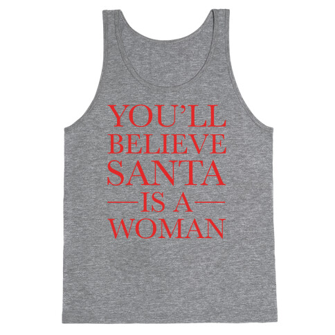 Santa Is A Woman Parody Tank Top