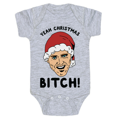 Yeah Christmas Bitch Baby One-Piece