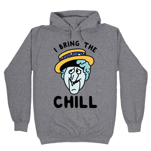 I Bring The Chill Snow Miser Hooded Sweatshirt