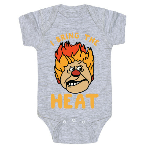 I Bring the Heat Heat Miser Baby One-Piece